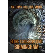 Going Underground: Birmingham