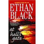 At Hell's Gate A Novel