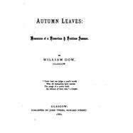 Autumn Leaves, Mementoes of a Flowerless and Fruitless Summer