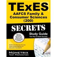 Texes Aafcs Family and Consumer Sciences 200 Secrets