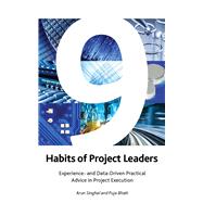 9 Habits of Project Leaders Experience- and Data-Driven Practical Advice in Project Execution