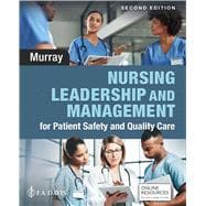 Nursing Leadership and Management for Patient Safety and Quality Care,9781719641791