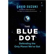 The Blue Dot Defending the Only Planet We've Got