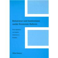 Behavior And Institutions Under Ecomonic Reform
