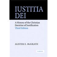 Iustitia Dei : A History of the Christian Doctrine of Justification