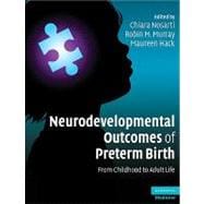 Neurodevelopmental Outcomes of Preterm Birth: From Childhood to Adult Life