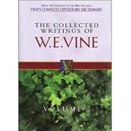 The Collected Writings of W.E. Vine