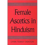 Female Ascetics in Hinduism