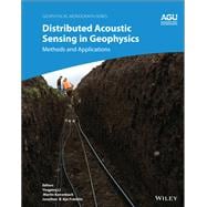 Distributed Acoustic Sensing in Geophysics Methods and Applications