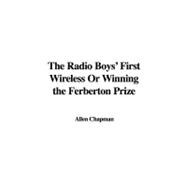 The Radio Boys' First Wireless or Winning the Ferberton Prize