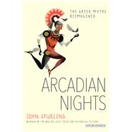 Arcadian Nights The Greek Myths Reimagined