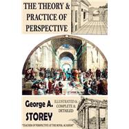 The Theory and Practice of Perspective