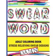 Swear Word Adult Coloring Book