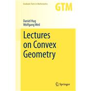 Lectures on Convex Geometry