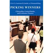 Picking Winners Citizenship, Central Banks, and Consumer Finance