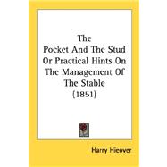 The Pocket And The Stud Or Practical Hints On The Management Of The Stable 1851