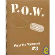 Pray On Warrior: The Prayer Journal For Today's Prayer Warrior (p.o.w. (pray On Warrior)
