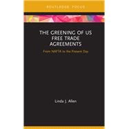 The Greening of US Free Trade Agreements: From NAFTA to the Present Day