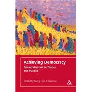 Achieving Democracy Democratization in Theory and Practice