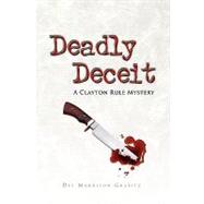 Deadly Deceit : A Clayton Rule Mystery