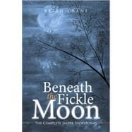 Beneath the Fickle Moon