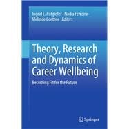 Theory, Research and Dynamics of Career Wellbeing