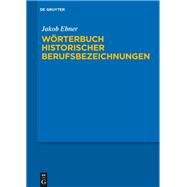 Wörterbuch Historischer Berufsbezeichnungen