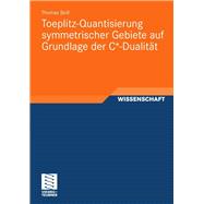 Toeplitz-Quantisierung symmetrischer Gebiete auf Grundlage der C*-Dualität