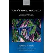 Mann's Magic Mountain World Literature and Closer Reading