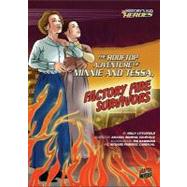 The Rooftop Adventure of Minnie and Tessa, Factory Fire Survivors
