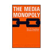 The Media Monopoly: With a New Preface on the Internet and Telecommunications Cartels