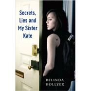 Secrets, Lies, and My Sister Kate