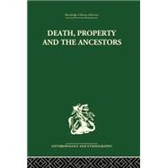 Death and the Ancestors: A Study of the Mortuary Customs of the LoDagaa of West Africa