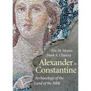 Alexander to Constantine; Archaeology of the Land of the Bible, Volume III