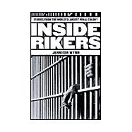 Inside Rikers : Stories from the World's Largest Penal Colony