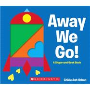 Away We Go! A Shape and Seek Book