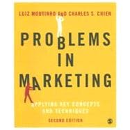 Problems in Marketing : Applying Key Concepts and Techniques