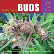 The Big Book of Buds, Volume 3 More Marijuana Varieties from the World's Great Seed Breeders