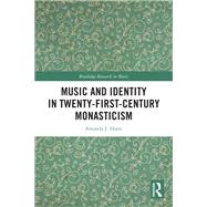 Music and Identity in Twenty-First-Century Monasticism
