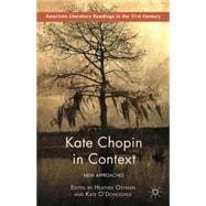 Kate Chopin in Context New Approaches