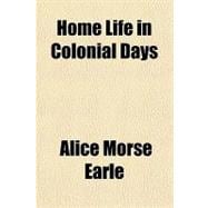 Home Life in Colonial Days