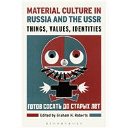 Material Culture in Russia and the USSR