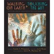 Walking on Earth and Touching the Sky Poetry and Prose by Lakota Youth at Red Cloud Indian School