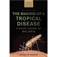 The Making of a Tropical Disease