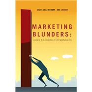 Marketing Blunders: Cases & Lessons for Managers