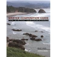 Master Composition Guide for Digital Photographers