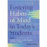 Fostering Habits of Mind in Today's Students