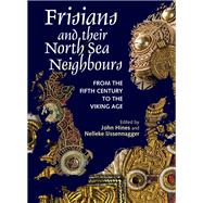 The Frisians and Their North Sea Neighbours
