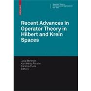 Recent Advances in Operator Theory in Hilbert and Krein