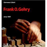 Frank O. Gehry : Since 1997